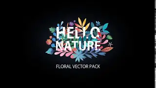 After Effects project - Hello Nature — Floral Vector Pack