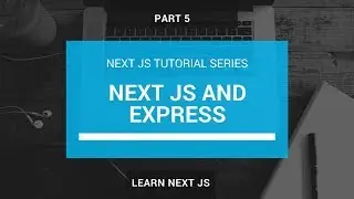 Adding Express Back end to Next JS - Next JS Tutorial Part 3