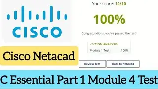 Cisco Netacad || Cisco programming C Essential Part1 Module 4 Test Answer (100%) marks ||  #CISCO🎥