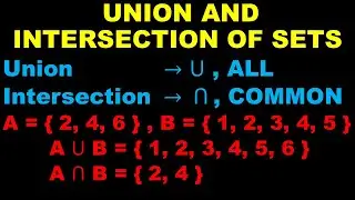 union and intersection of sets | union | intersection | Union of Sets | online math with asad