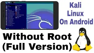 How To Install Kali Linux On Android Without Root (Full Version)