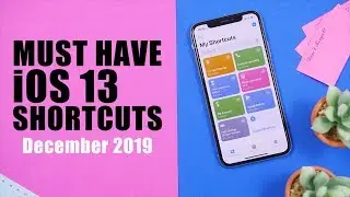 Must Download iOS 13 Shortcuts (December 2019)