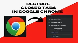 How to Restore Closed Tabs in Google Chrome