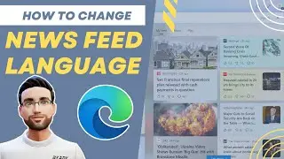 How to Modify Microsoft Edge Browser newsfeed language, type & order