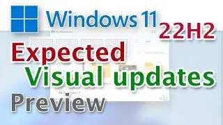 Windows 11 22H2  What updates should we expect in this version