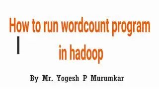 How to run wordcount program in hadoop