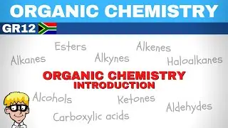 Introduction to Organic Chemistry Gr 12