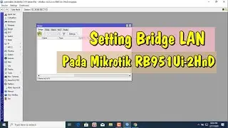 Cara Setting dan  Konfigurasi Bridge LAN Pada Router Mikrotik.