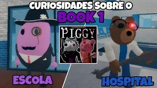 [🐷]PIGGY: CURIOSIDADES SOBRE O BOOK 1 (PARTE 3)