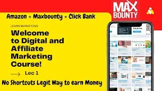 Free Course Digital + Affiliate Marketing | Maxbounty Offers Picking | Intro About CPA Networks