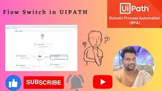 Flow Switch in UIPATH STUDIO | BY MILIND