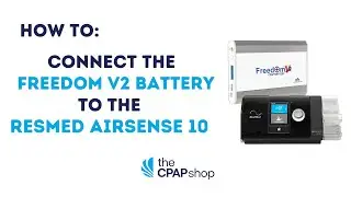 How To Connect Freedom V2 Battery to the ResMed AirSense 10 CPAP Machine - The CPAP Shop