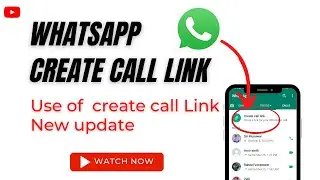 How to create Call link on WhatsApp / What is create Call link on WhatsApp