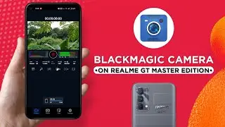 Blackmagic Camera On Realme GT Master Edition | Android 13