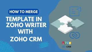 How To Merge Template In Zoho Writer With Zoho CRM