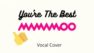 [MAMAMOO COVER CONTEST] NiNa - 넌 is 뭔들 (You're the Best)