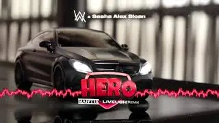 Alan Walker & Sasha Alex Sloan - Hero (BARTIX x LIVEUSH REMIX) 2023