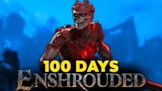 I played 100 Days of Enshrouded...