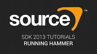 Source SDK 2013 Tutorials: 3 - Running Hammer