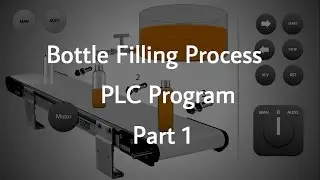 Bottle Filling Process PLC Program _ Part 1