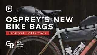 Osprey Escapist Bikepacking Bags Collection | Gear Review