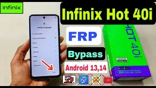 Infinix Hot 40i FRP Bypass Android 13,14 | 2024 | Infinix X6528 Google Account Bypass Without Pc |