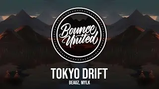 BEAUZ, MYLK - Tokyo Drift