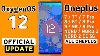 Oneplus OxygenOS 12 Android 12 New Update for Oneplus 8,8 Pro,8T, Oneplus 9,9Pro,Nord,Nord 2 / Ce 5G