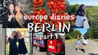 TRAVELING TO EUROPE WITH MY 2 BEST FRIENDS! (Part 1 - Berlin)