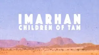 Imarhan - Children Of Tam - Full Movie (Vincent Moon 2018)