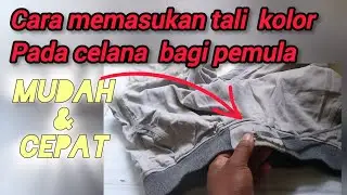 Tutorials||Cara memasukan talu kolor pada celana bagi pemula mudah dan cepat terbaru ditahun 2024