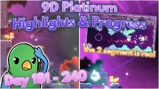 DOUBLE THE DAYS, DOUBLE THE PROGRESS | 9D Platinum Grind Progress & Highlights - Day 181 to 240