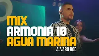 Alvaro Rod - Mix Armonía 10/ Agua Marina (Live Session Volumen 1) | #6