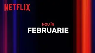 Nou pe Netflix | februarie 2023