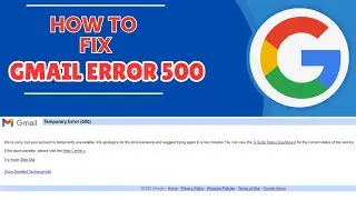 How To Fix Gmail Error 500 | Gmail Internal Server Error