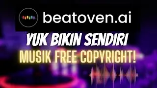 Beatoven.ai: Yuk Bikin Sendiri Musik / Backsound Free Copyright! | Tutorial