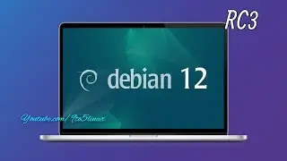 A First Look At RC3 Version of Debian 12 “BookWorm” Installer Announced