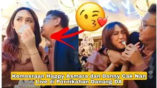 Kemesraan Happy Asmara dan Denny Cak Nan Live di Pernikahan Danang DA, Duo Kemresek !