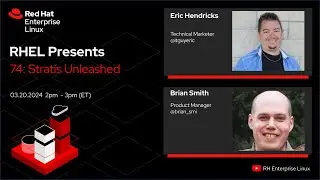 Stratis Unleashed | Red Hat Enterprise Linux Presents 074