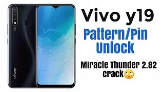 Vivo y19 pattern pin unlock with Miracle Thunder 2.82 crack 👍