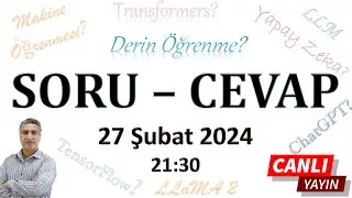 Soru Cevap 27 Şubat 2024: Yapay Zeka hakkında aklınızdakileri sorun!