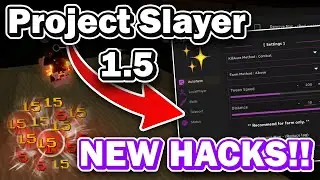 [Update 1.5🎆🥶]  Project Slayers Script GUI / Hack BYPASS, KILL AURA, AUTOFARM  *PASTEBIN*