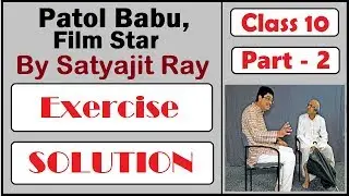 Patol Babu | Film Star | Question Answer | Part 2 | Class 10 CBSE Board | Exercise Solution | STWIRA