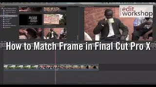 How to Match Frame in Final Cut Pro X