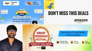 Flipkart Flagship & Amazon Great Freedom Festival Sales 2024