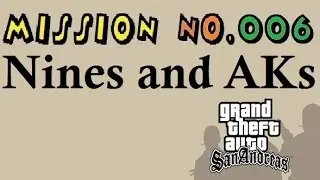 Walkthrough GTA San Andreas - mission no. #006 - Nines and AKs