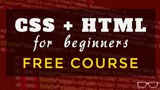 FREE CSS + HTML class for beginners...