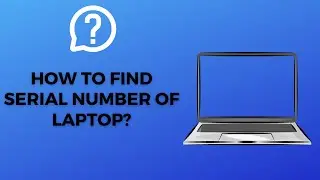 How to find serial number of laptop (without turning it on) 2024