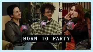 Gayotic with MUNA - Born To Party (Video Episode)