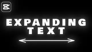 Expanding Text Animation Tutorial in CapCut PC | Expanding Text Effect